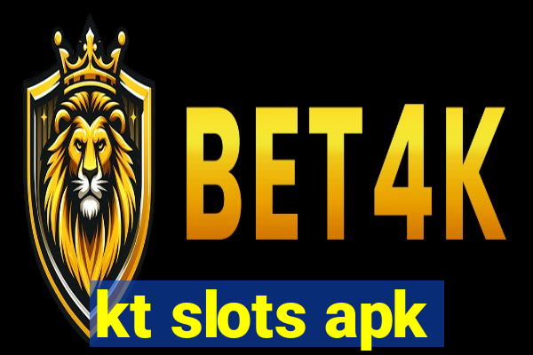 kt slots apk